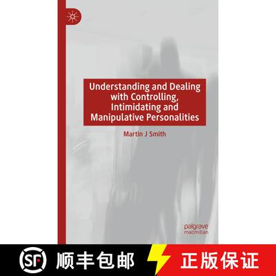 【3-4周达】Understanding and Dealing with Controlling, Intimidating and Manipulative Personalities [9783031633089]