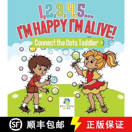 【3-4周达】I,2,3,4,5...I'm Happy I'm Alive! | Connect the Dots Toddler [9781645216841]