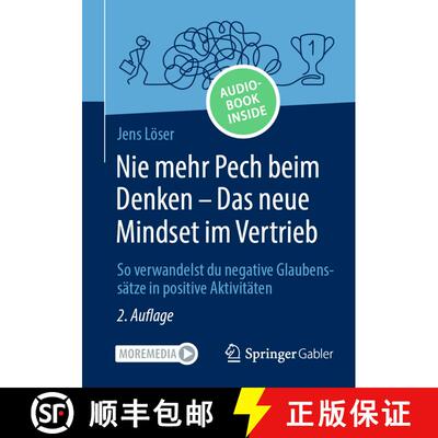 【3-4周达】Nie mehr Pech beim Denken - Das neue Mindset im Vertrieb : So verwandelst du negative Glau... [9783658462482]