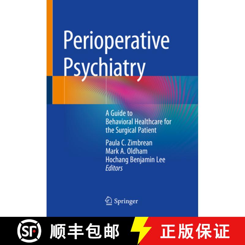【3-4周达】Perioperative Psychiatry: A Guide to Behavioral Healthcare for the Surgical Patient [9783319997735]