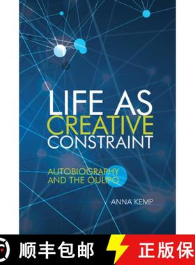 【3-4周达】Life as Creative Constraint: Autobiography and the Oulipo [9781835537169]