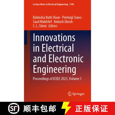 【3-4周达】Innovations in Electrical and Electronic Engineering: Proceedings of ICEEE 2023, Volume 1 [9789819982882]