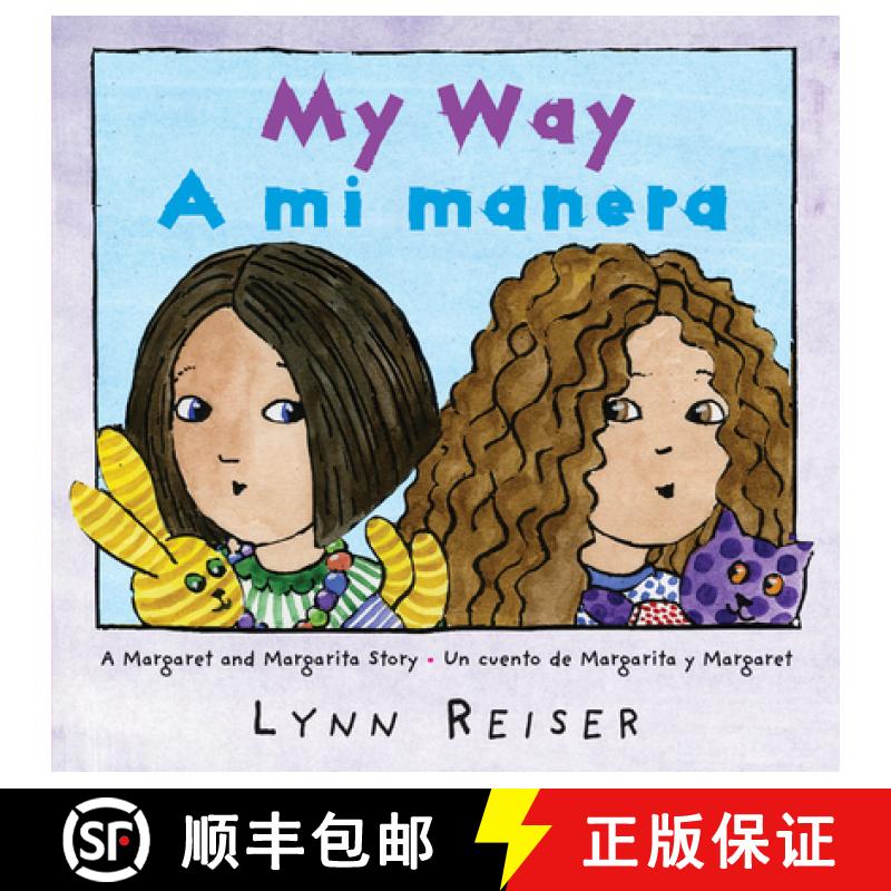 【3-4周达】My Way/A Mi Manera: A Margaret and Margarita Story / Un Cuento de Margarita Y Margaret [9780060841010]