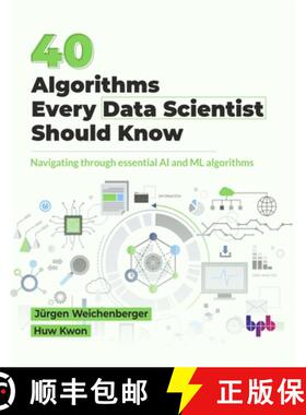 预订 40 Algorithms Every Data Scientist Should Know: Navigating through essential AI and ML algorithm... [9789355519832]