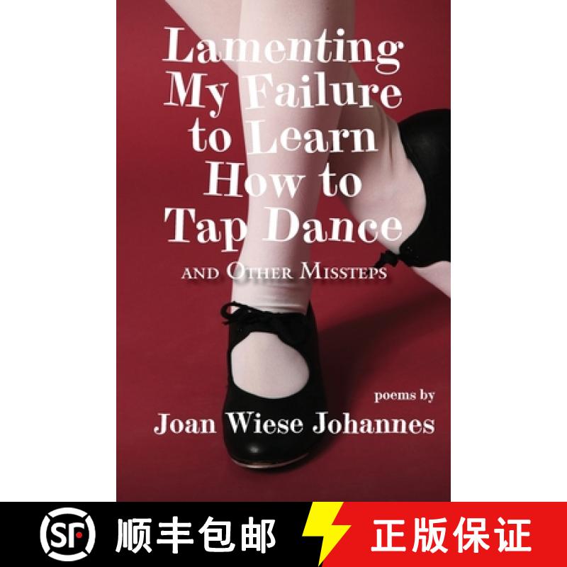 【3-4周达】Lamenting My Failure to Learn How to Tap Dance: And Other Missteps [9781952526169]