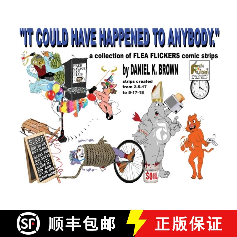 【3-4周达】It Could Have Happened To Anybody.: A collection of Flea Flickers comic strips [9781735671918]