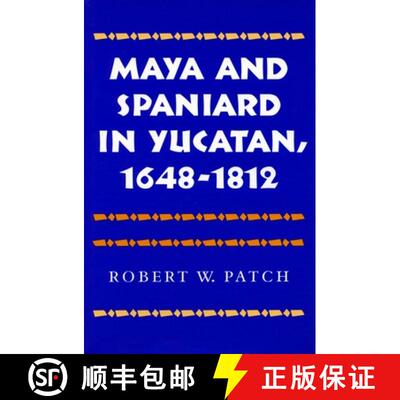 【3-4周达】Maya and Spaniard in Yucatan, 1648-1812 [9780804720625]