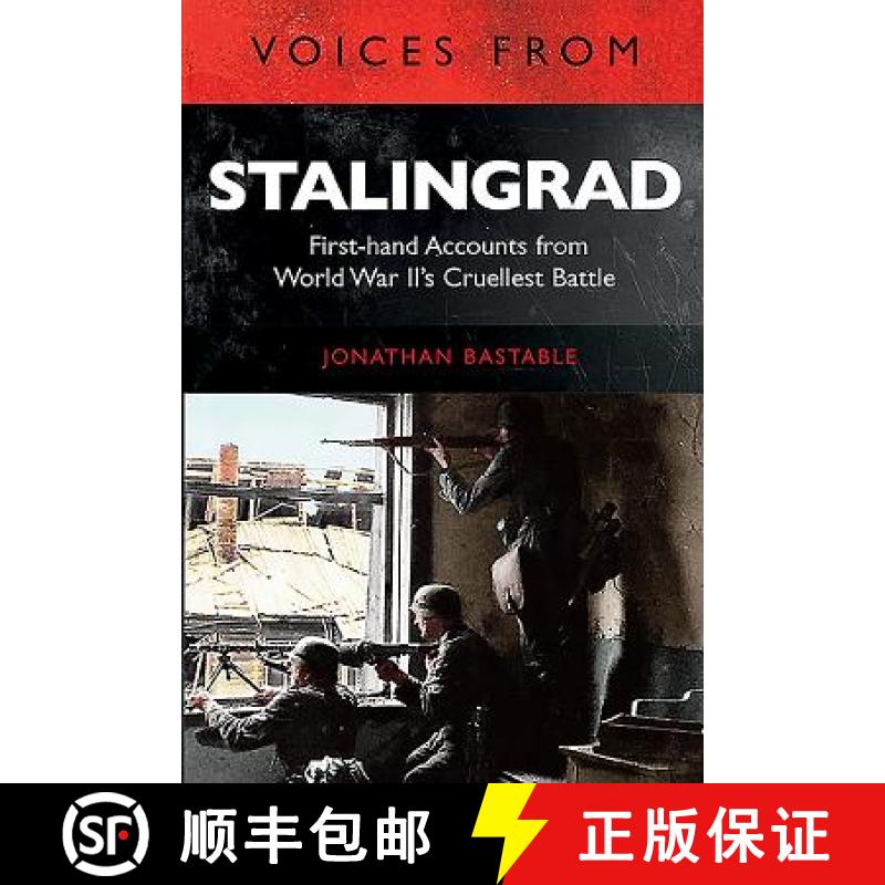 【3-4周达】Voices from Stalingrad: First-Hand Accounts from World War II's Cruellest Battle [9781784384425]