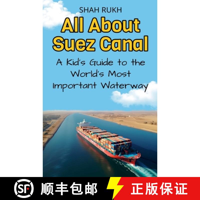 【2-3周达】All About Suez Canal: A Kid's Guide to the World's Most Important Waterway [9798227163431]
