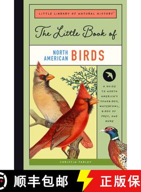 【3-4周达】The Little Book of North American Birds: A Guide to North America's Songbirds, Waterfowl, ... [9781638190066]