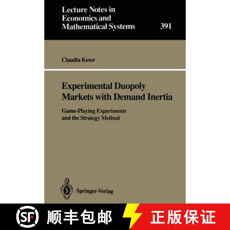 【3-4周达】Experimental Duopoly Markets with Demand Inertia : Game-Playing Experiments and the Strate... [9783540560906]