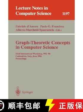 【3-4周达】Graph-Theoretic Concepts in Computer Science : 22nd International Workshop, WG '96, Cadena... [9783540625599]