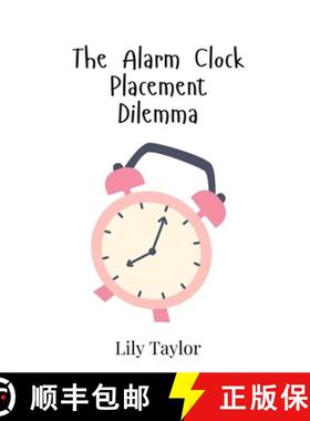 【3-4周达】The Alarm Clock Placement Dilemma [9789908016764]