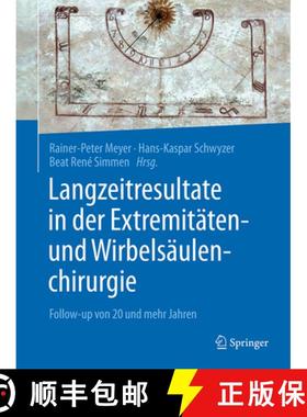 【3-4周达】Langzeitresultate in Der Extremitäten- Und Wirbelsäulenchirurgie: Follow-Up Von 20 Und M... [9783662490891]