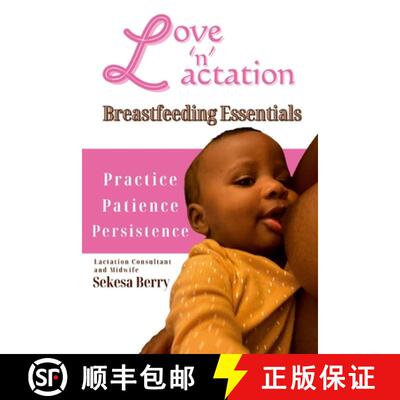 【3-4周达】Love 'N' Lactation: Breastfeeding Essentials [9798985406214]