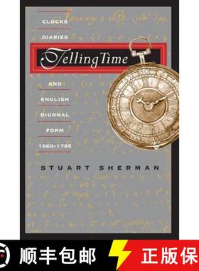 【3-4周达】Telling Time: Clocks, Diaries, and English Diurnal Form, 1660-1785 [9780226752778]