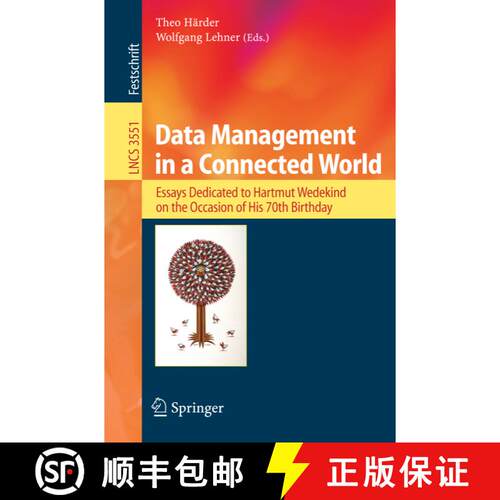 【3-4周达】Data Management in a Connected World : Essays Dedicated to Hartmut Wedekind on the Occasio... [9783540262954]
