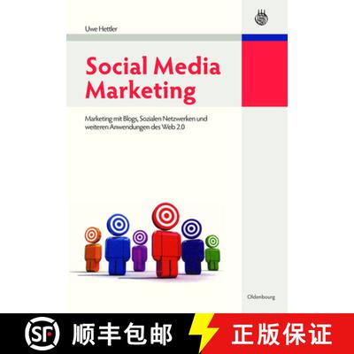 【3-4周达】精装 Social Media Marketing：Marketing mit Blogs, Sozialen Netzwerken und weiteren Anwendu... [9783486591156]