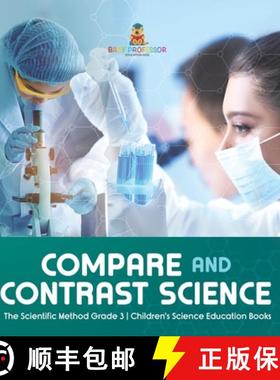 【3-4周达】Compare and Contrast Science | The Scientific Method Grade 3 | Children's Science Educatio... [9781541958876]