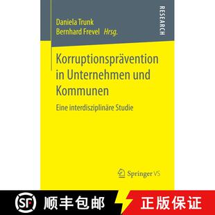 【3-4周达】Korruptionsprävention in Unternehmen und Kommunen : Eine interdisziplinäre Studie (1. Au... [9783658176884]