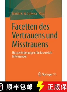 【3-4周达】Facetten Des Vertrauens Und Des Misstrauens: Herausforderungen Für Das Soziale Miteinander [9783658290467]