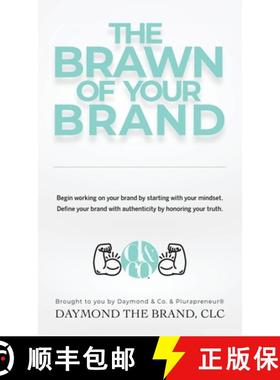 【3-4周达】The Brawn of Your Brand [9780996132381]