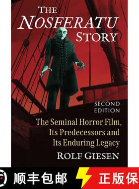 【3-4周达】The Nosferatu Story : The Seminal Horror Film, Its Predecessors and Its Enduring Legacy, 2... [9781476692227]