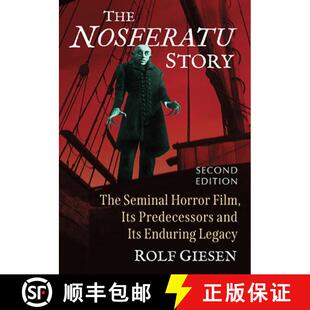 【3-4周达】The Nosferatu Story : The Seminal Horror Film, Its Predecessors and Its Enduring Legacy, 2... [9781476692227]
