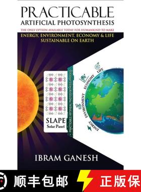 预订 Practicable Artificial Photosynthesis - The Only Option Available Today for Humankind To Make En... [9781636408286]