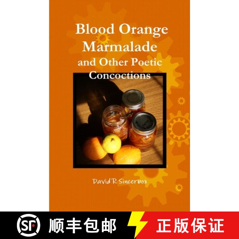 【3-4周达】Blood Orange Marmalade and Other Poetic Concoctions [9781329082946]