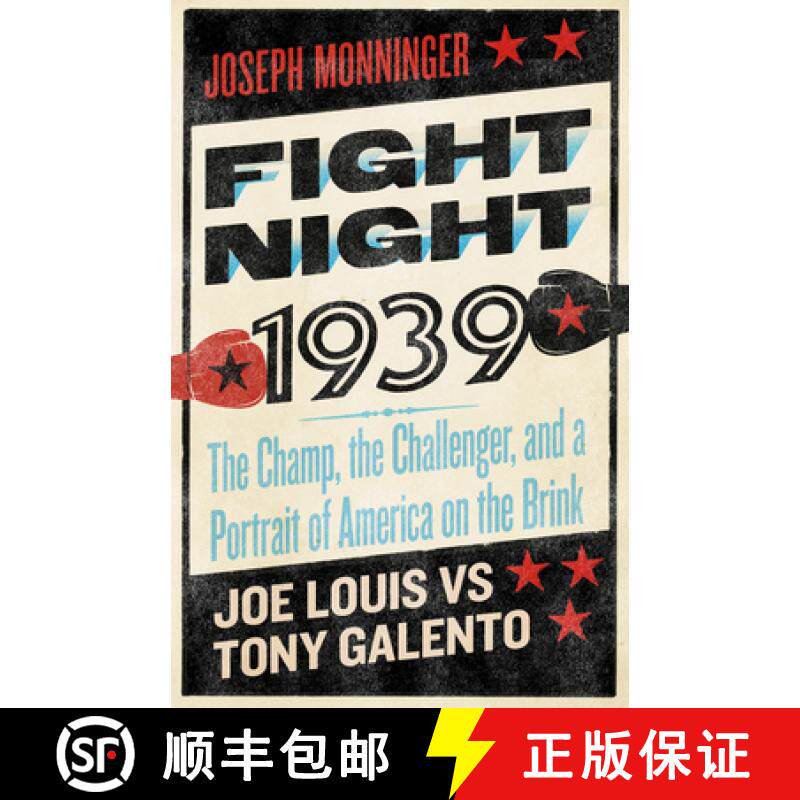 【3-4周达】Fight Night 1939: The Champ, the Challenger, and a Portrait of America on the Brink [9781586424091]