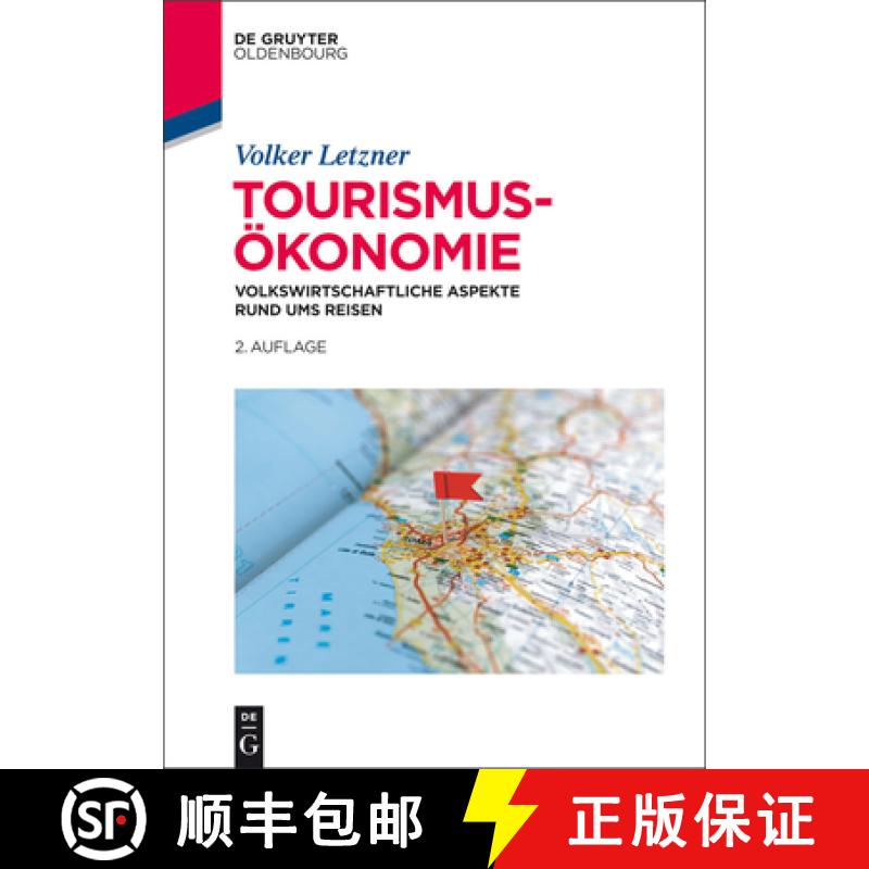 【3-4周达】Tourismusökonomie：Volkswirtschaftliche Aspekte rund ums Reisen [9783110369915]