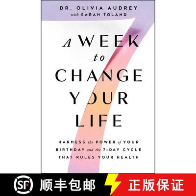 【3-4周达】A Week to Change Your Life: Harness the Power of Your Birthday and the 7-Day Cycle That Ru... [9781982169121]