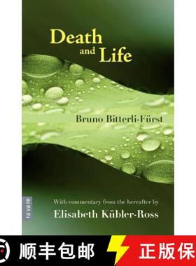 【3-4周达】Death and Life - With commentary from the hereafter by Elisabeth Kübler-Ross [9780956704009]