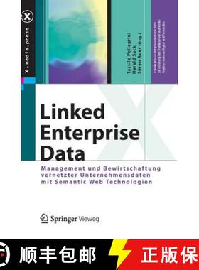 【3-4周达】Linked Enterprise Data: Management Und Bewirtschaftung Vernetzter Unternehmensdaten Mit Se... [9783642302732]