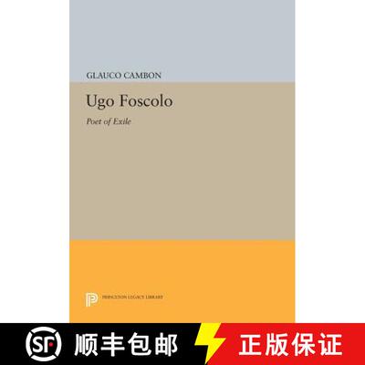 【3-4周达】Ugo Foscolo – Poet of Exile [9780691615714]