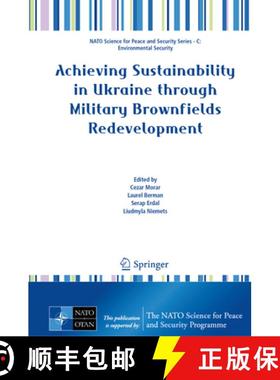 【3-4周达】Achieving Sustainability in Ukraine Through Military Brownfields Redevelopment [9789402422771]