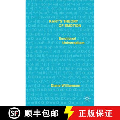 【3-4周达】Kant's Theory of Emotion : Emotional Universalism (1st ed. 2015) (1st ed. 2015) (1st ed. 2... [9781349505364]