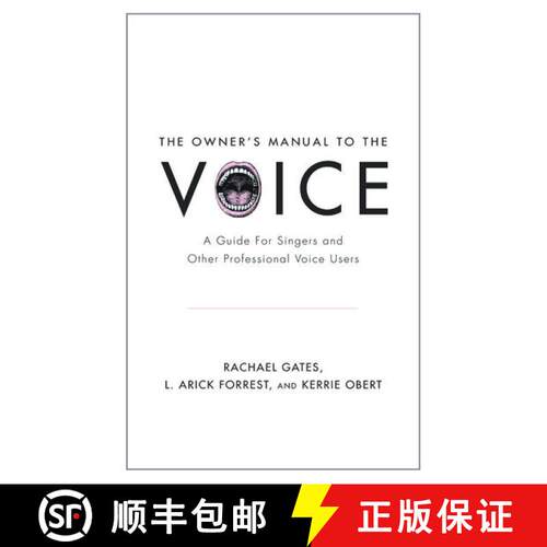 【3-4周达】精装 The Owner's Manual to the Voice: A Guide for Singers and Other Professional Voice Users [9780199964666]