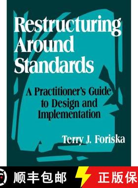 【3-4周达】Restructuring Around Standards: A Practitioner′s Guide to Design and Implementation [9780803966833]