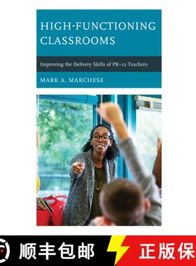 预订 High-Functioning Classrooms : Improving the Delivery Skills of PK-12 Teachers [9781475873528]