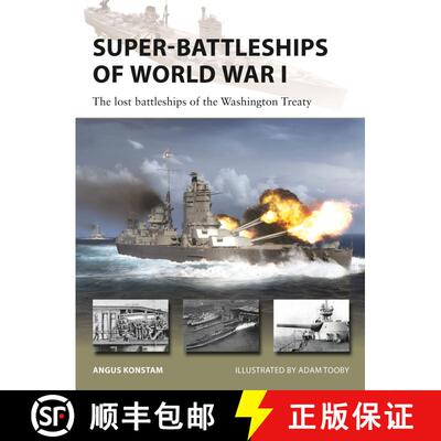 【3-4周达】Super-Battleships of World War I: The 'hyper-dreadnoughts' sunk by the Washington Naval Tr... [9781472866905]