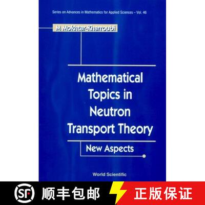 【3-4周达】精装 Mathematical Topics In Neutron Transport Theory: New Aspects [9789810228699]