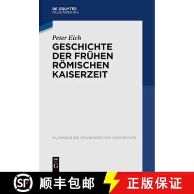 【3-4周达】Geschichte Der Frühen Römischen Kaiserzeit [9783110648553]