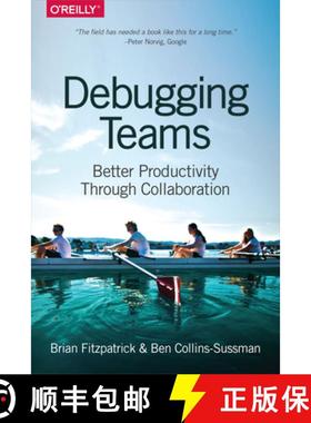 【3-4周达】Debugging Teams: Better Productivity Through Collaboration [9781491932056]
