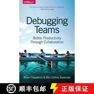 【3-4周达】Debugging Teams: Better Productivity Through Collaboration [9781491932056]