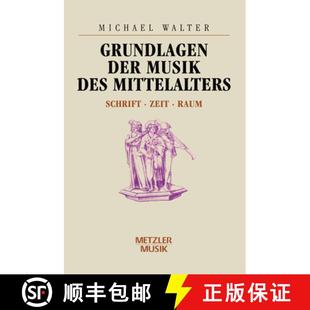 Zeit 9783476009982 Grundlagen Des Mittelalters Musik 4周达 Der Raum Schrift