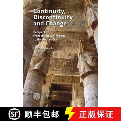 【3-4周达】Continuity, Discontinuity and Change: Case Studies from the New Kingdom to the Ptolemaic a... [9788076710481]