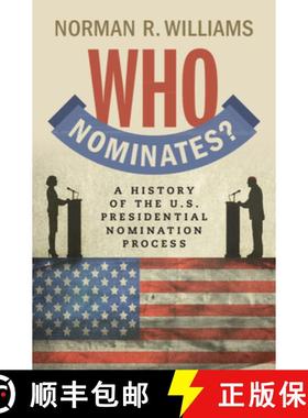 【3-4周达】Who Nominates?: A History of the U.S. Presidential Nomination Process [9781009471596]