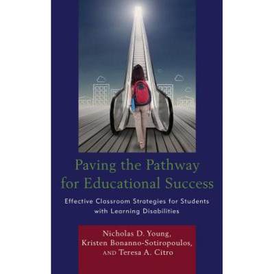 【4周达】Paving the Pathway for Educational Success : Effective Classroom Strategies for Students wit... [9781475838855]